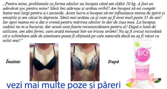 pareri despre crema big bust 